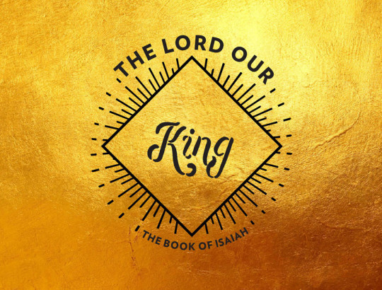 The Lord Our King